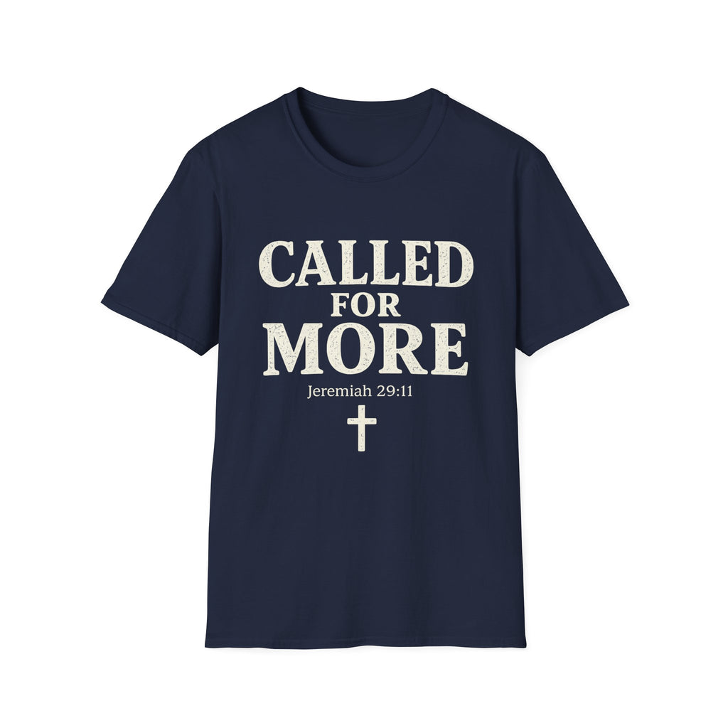 Called for More Christian Faith T-Shirt — Jeremiah 29:11