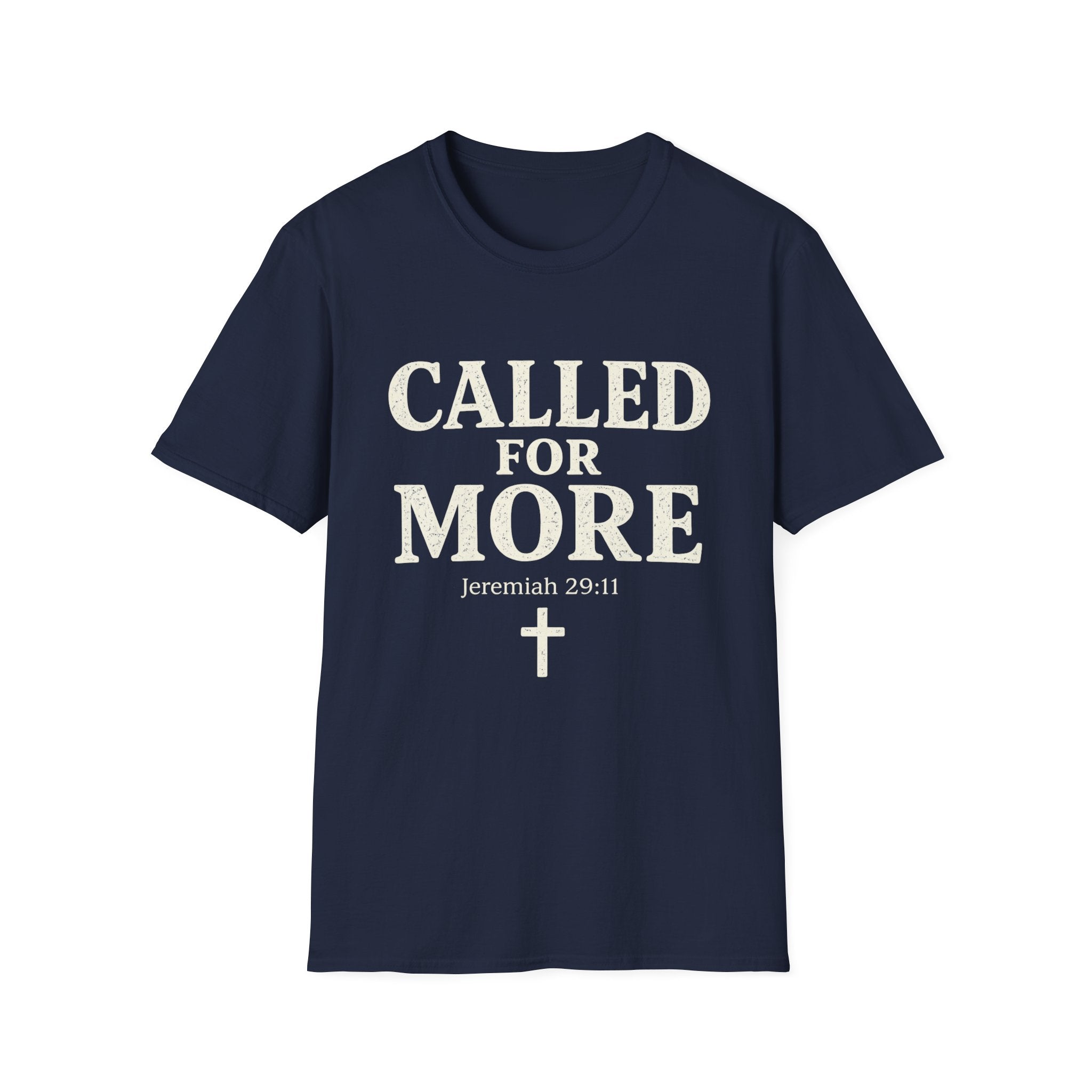 Called for More Christian Faith T-Shirt — Jeremiah 29:11