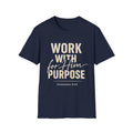 Work With Purpose Christian T-Shirt — Colossians 3:23 Scripture Tee