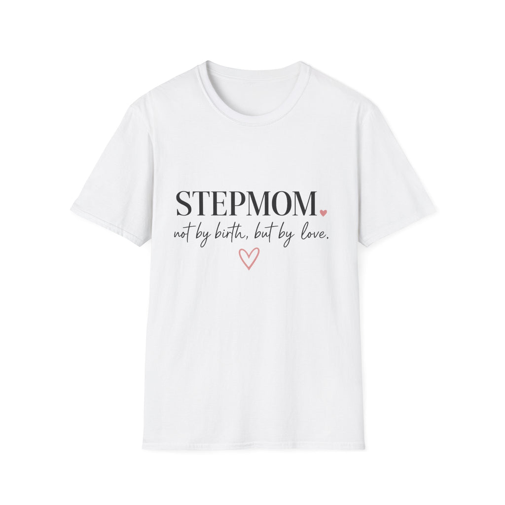 Stepmom  — "Not by Birth, But by Love" Heart Design