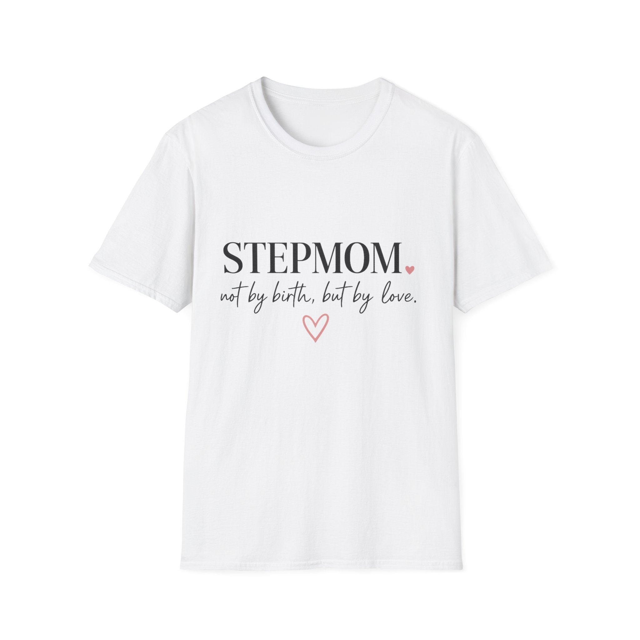 Stepmom  — "Not by Birth, But by Love" Heart Design