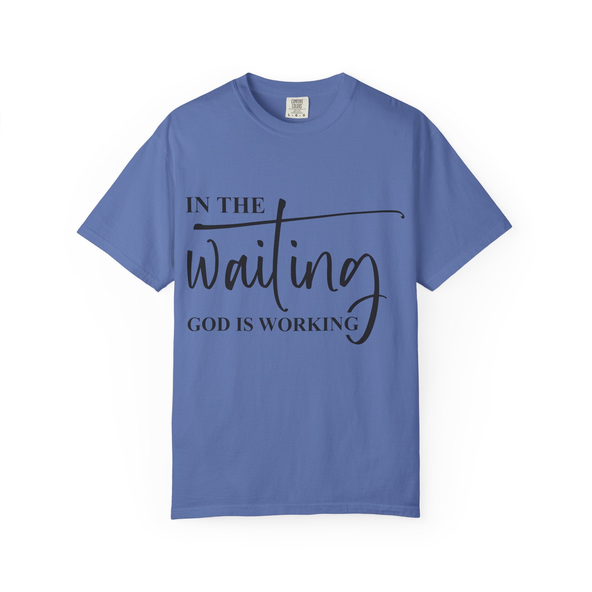 In the Waiting God Is Working Tee