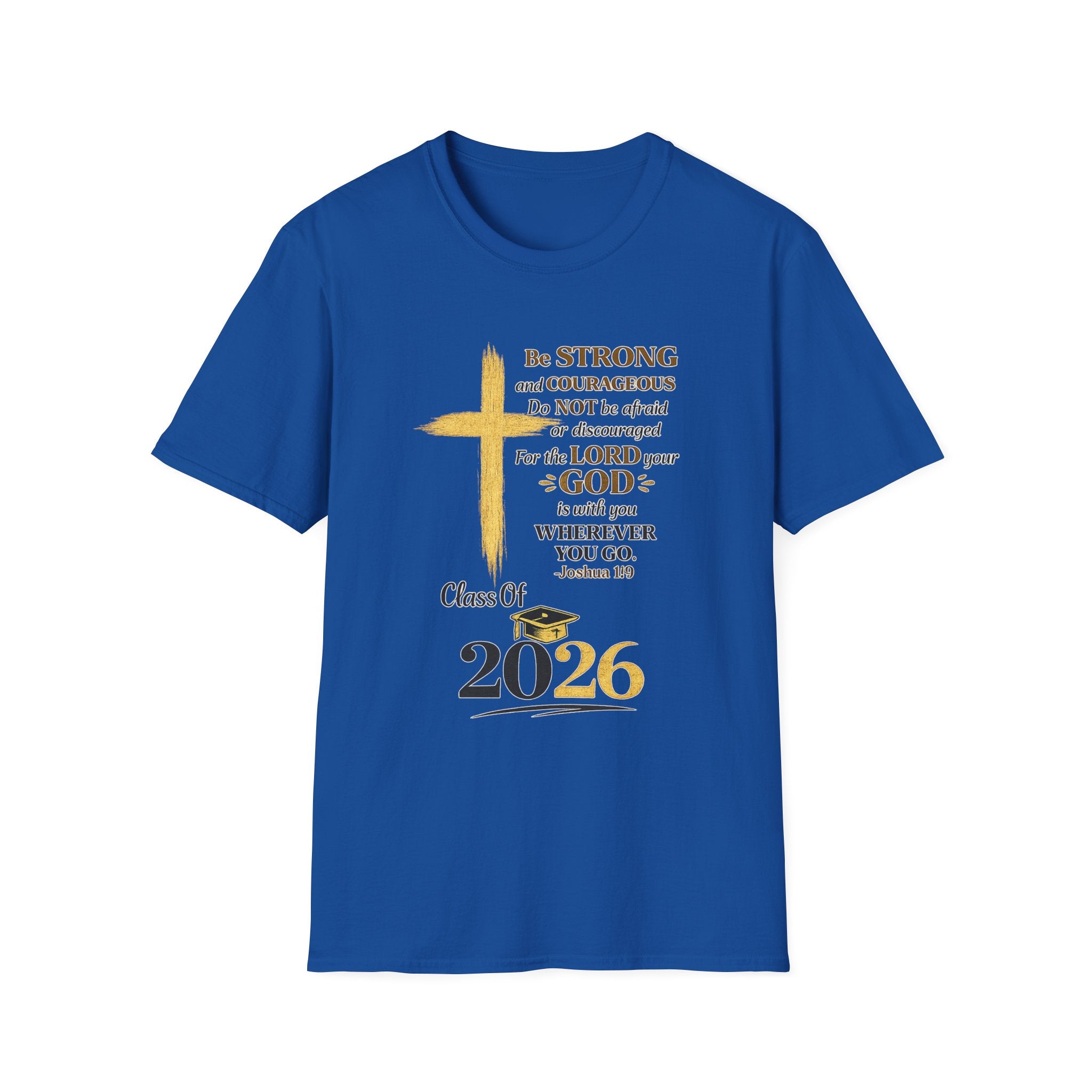 Class of 2026 Graduation T-Shirt — Gold Cross & Joshua 1:9 Inspirational Tee