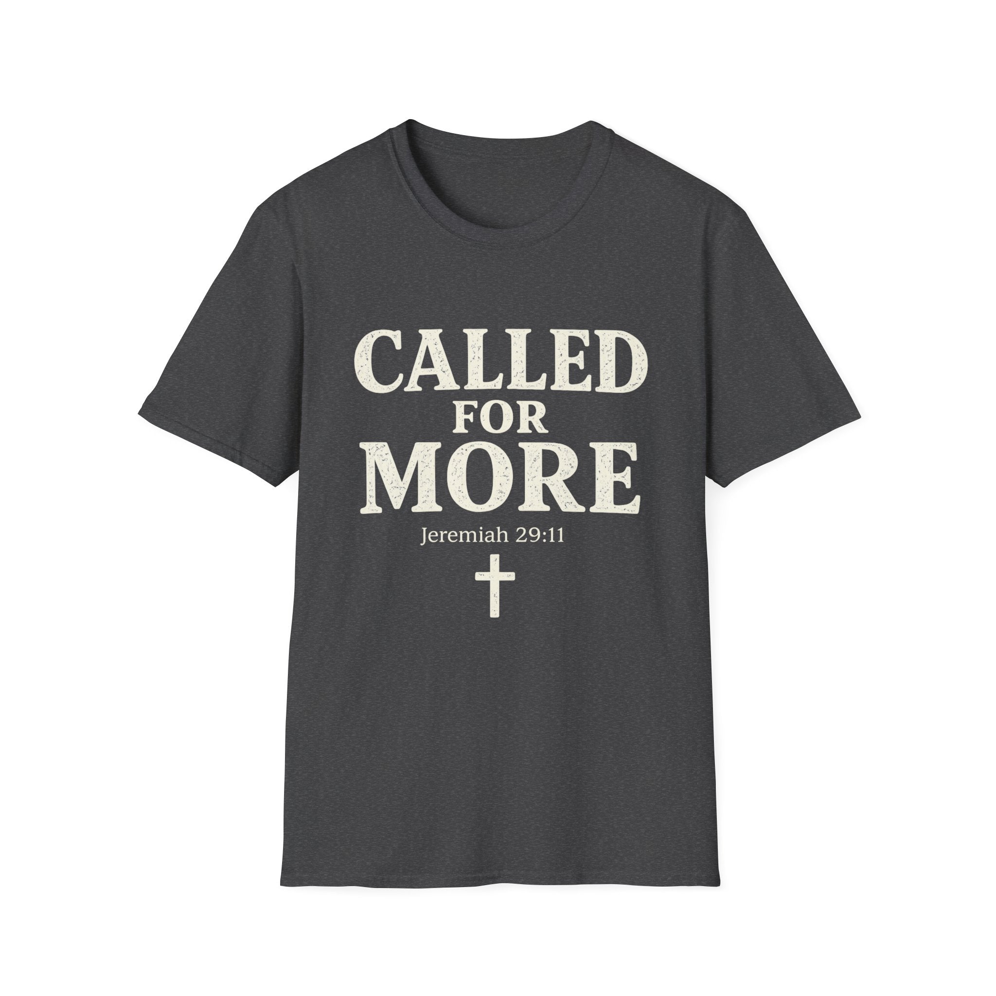 Called for More Christian Faith T-Shirt — Jeremiah 29:11