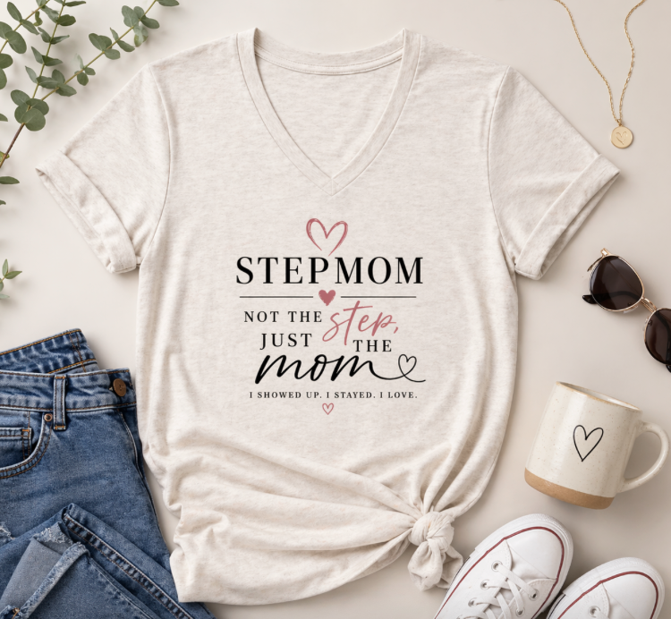 Stepmom V-Neck Tee — "Stepmom: Not the Step, Just the Mom" Heart Design