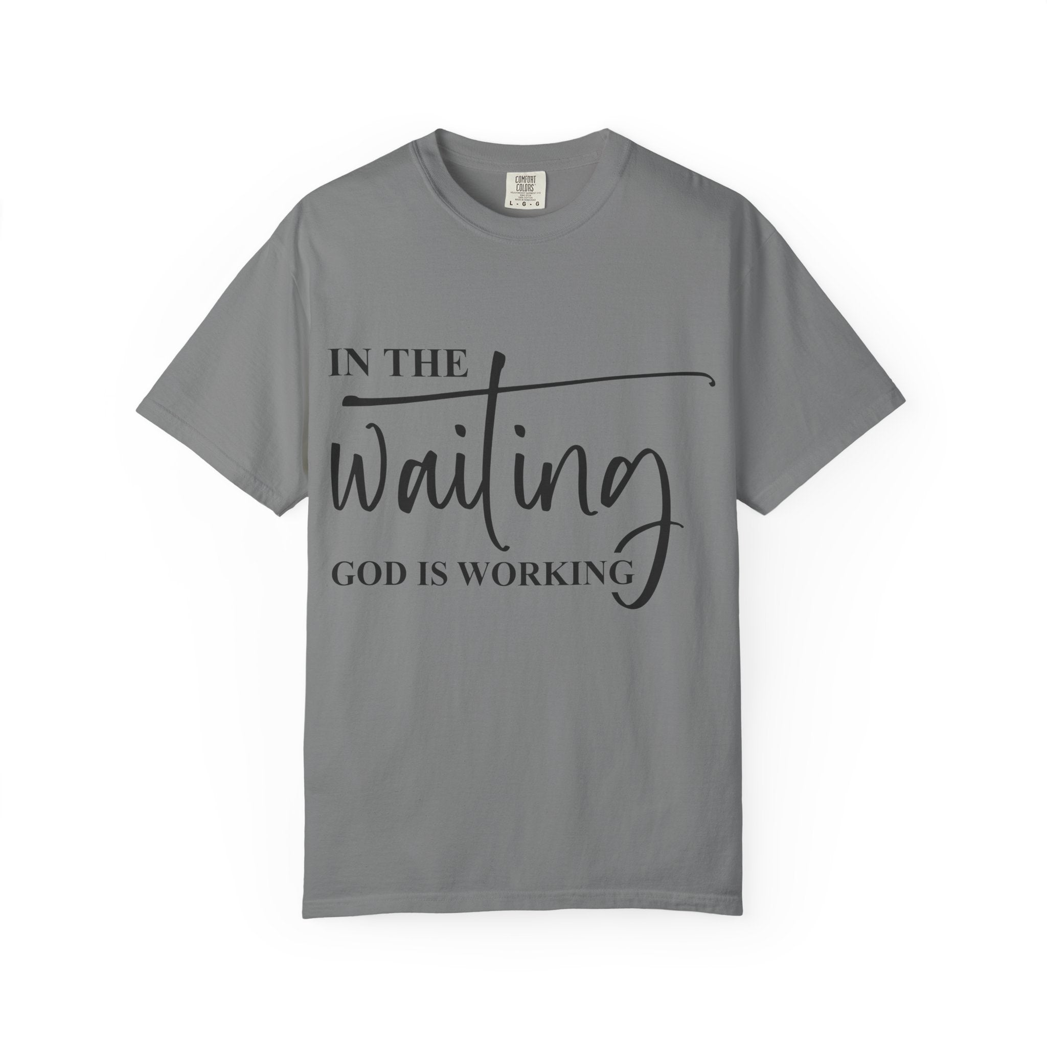 In the Waiting God Is Working Tee