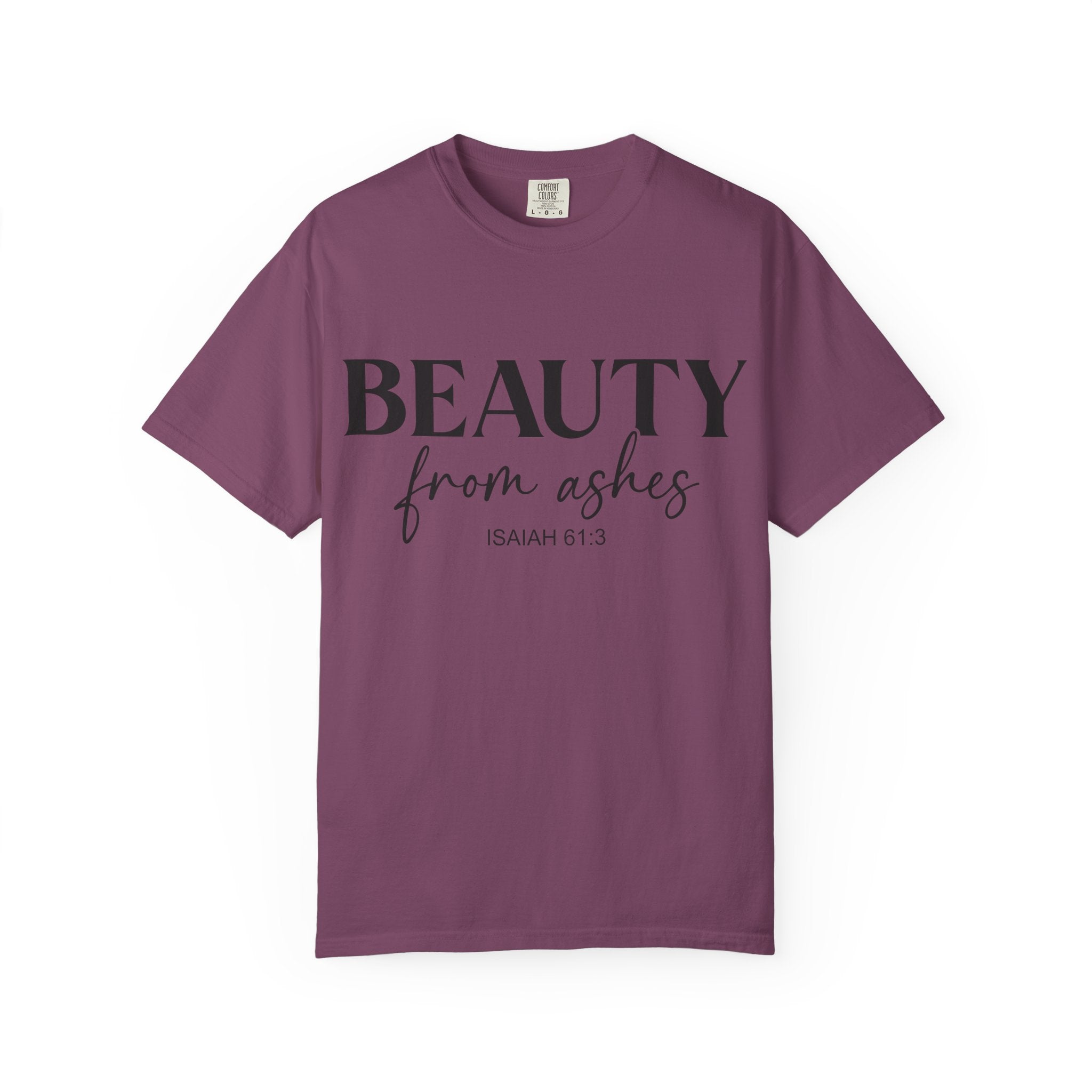 Beauty From Ashes Tee