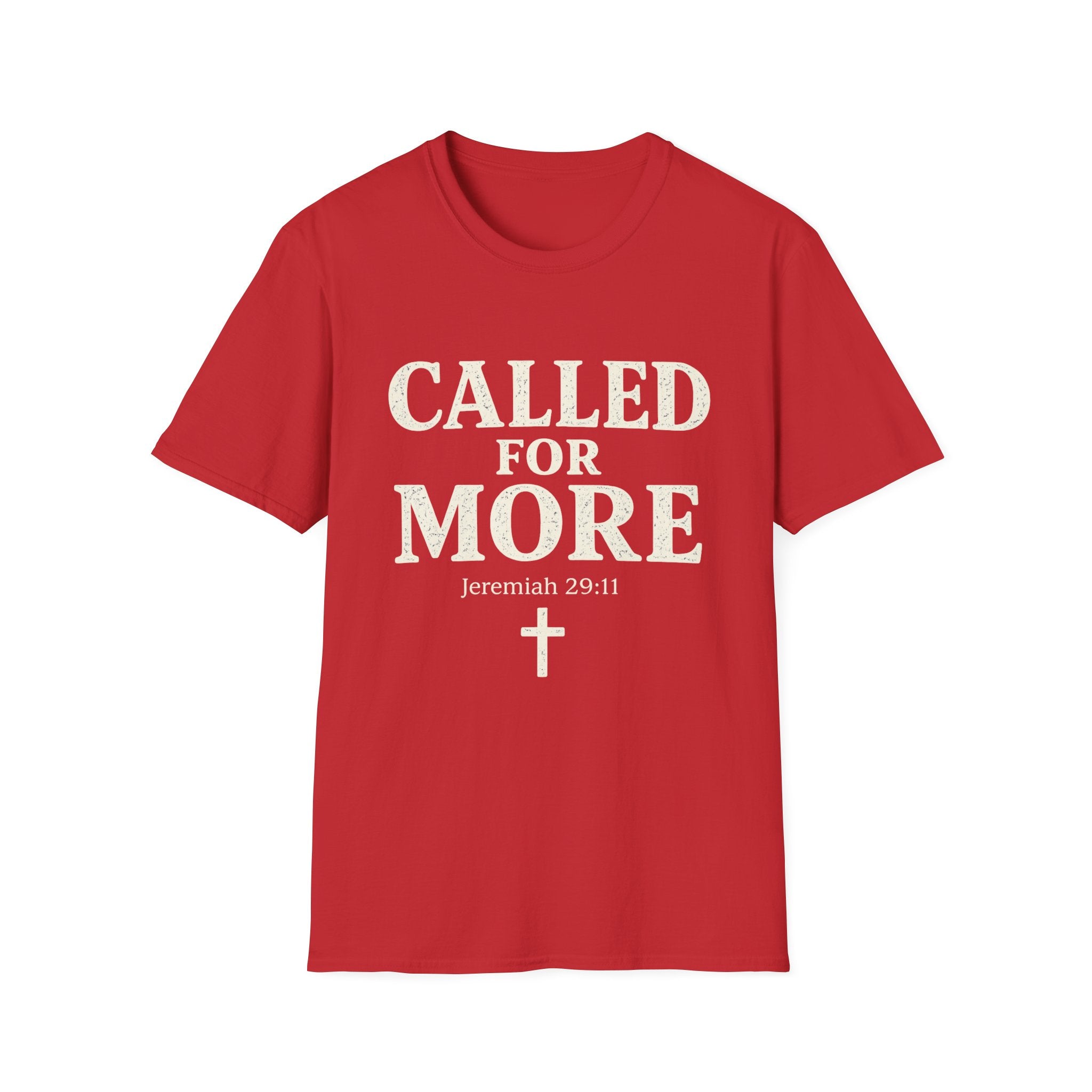 Called for More Christian Faith T-Shirt — Jeremiah 29:11