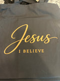 Jesus I Believe Tote Bag