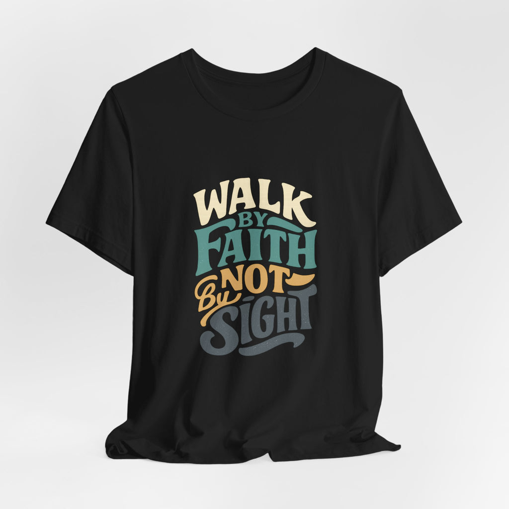 Walk by Faith Christian Tee