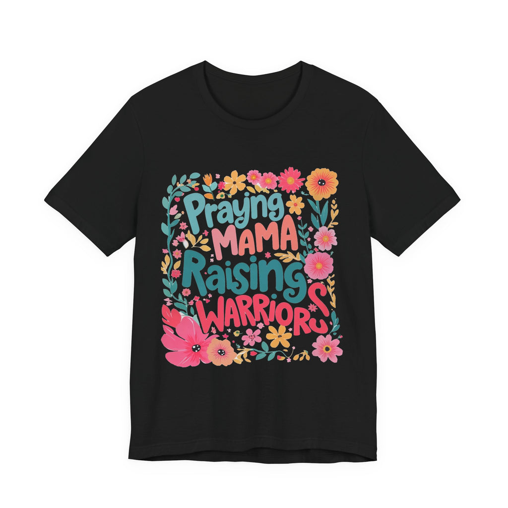 Praying Mama Raising Warriors T-Shirt