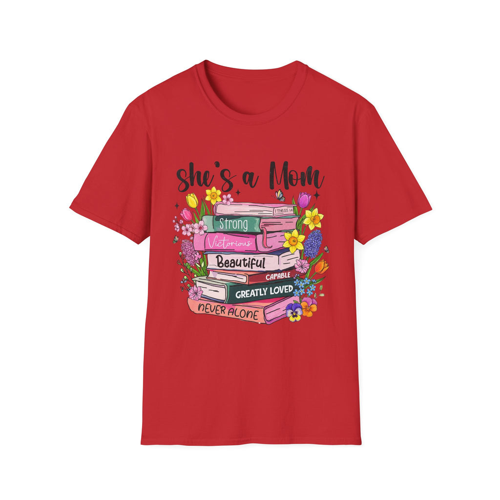 She’s a Mom Floral Stack T-Shirt — "Strong, Beautiful, Never Alone" Gift Tee