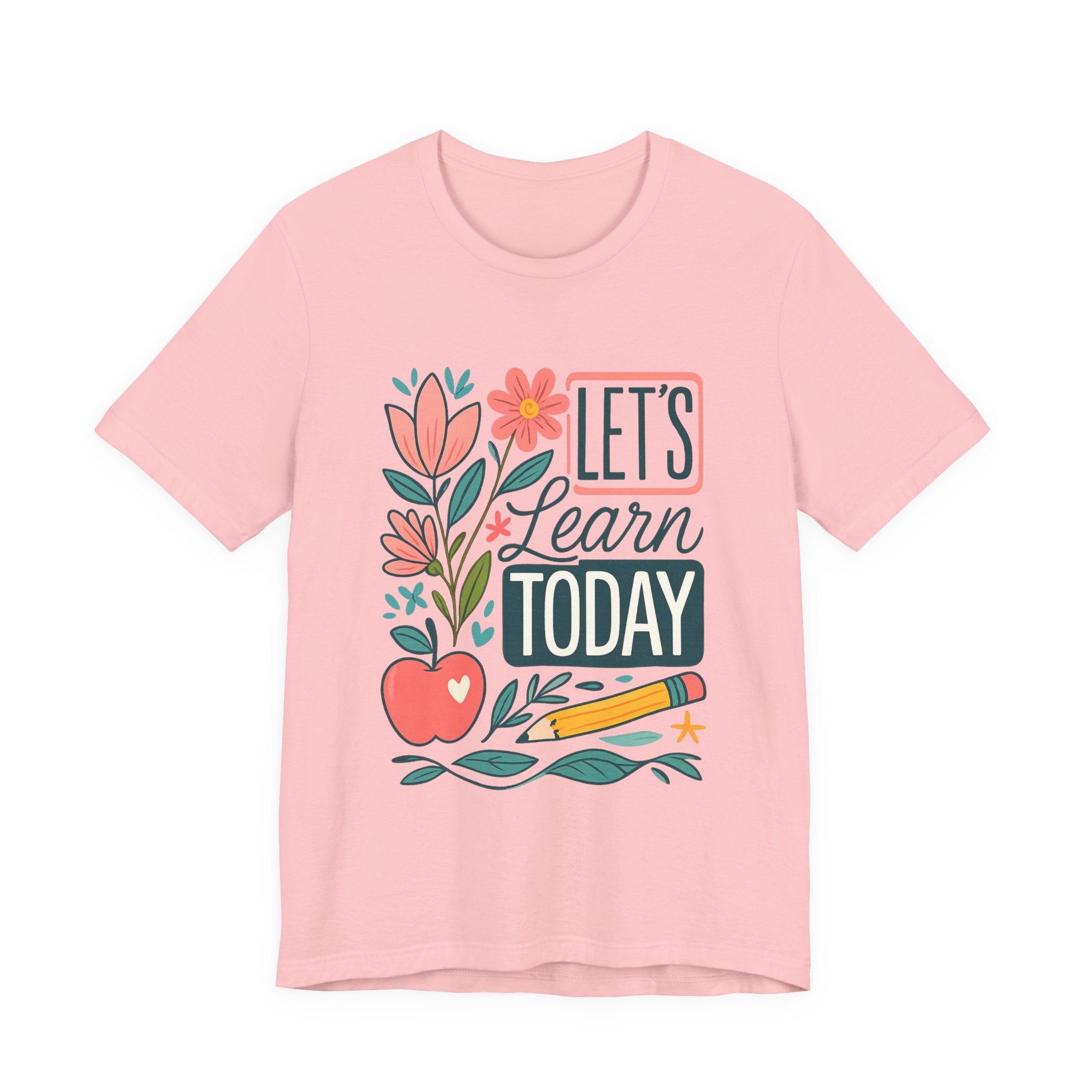 Let’s Learn Today Tee — Floral Teacher Back to School Shirt