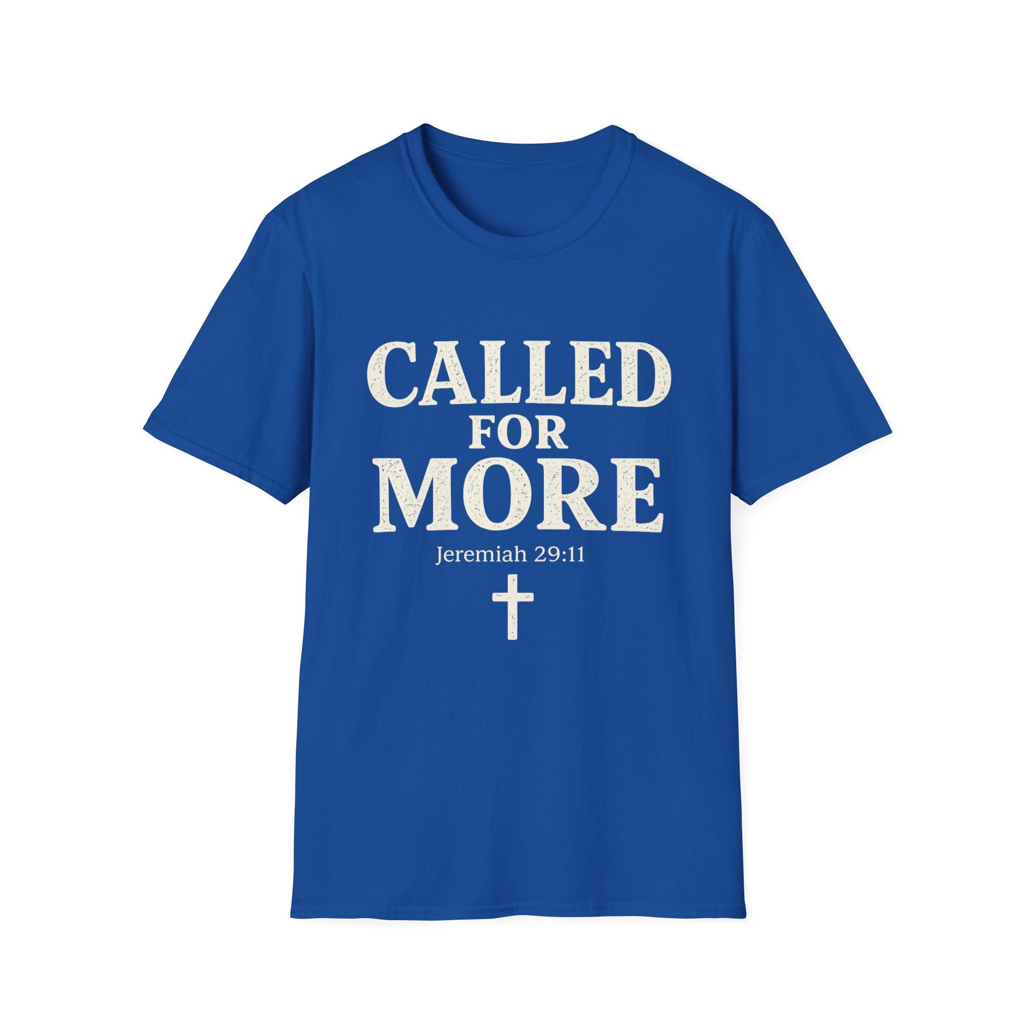 Called for More Christian Faith T-Shirt — Jeremiah 29:11