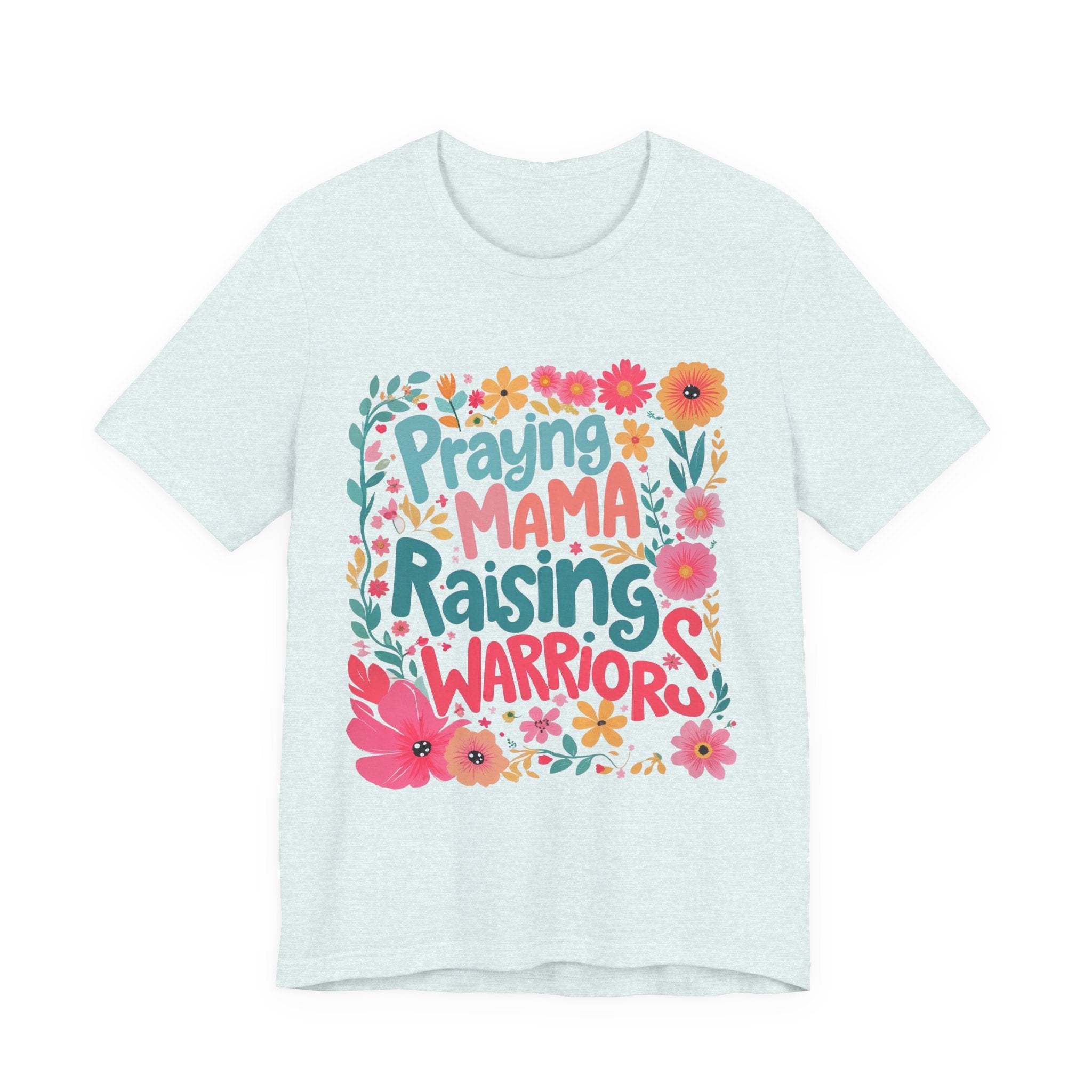 Praying Mama Raising Warriors T-Shirt