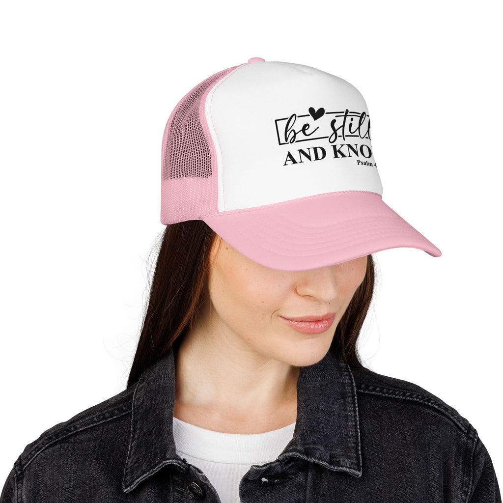 Be Still and Know Trucker Hat (Psalm 46:10)