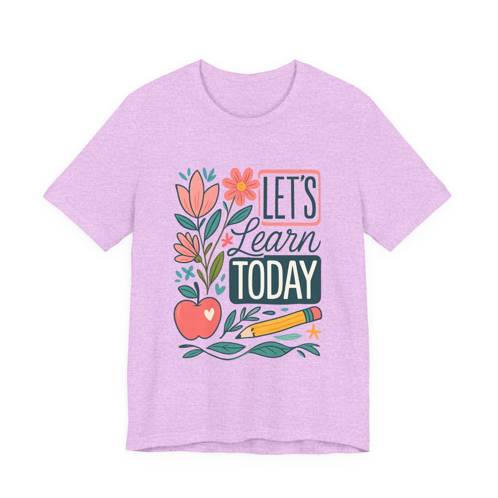 Let’s Learn Today Tee — Floral Teacher Back to School Shirt