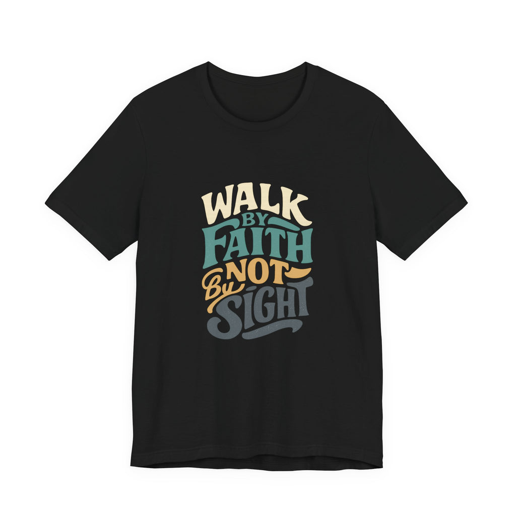Walk by Faith Christian Tee