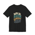Walk by Faith Christian Tee