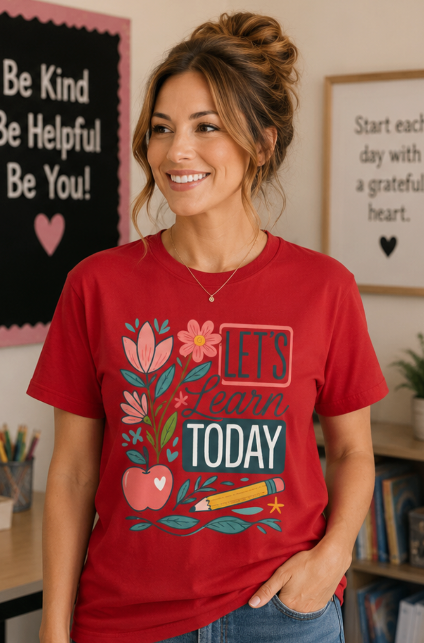 Let’s Learn Today Tee — Floral Teacher Back to School Shirt