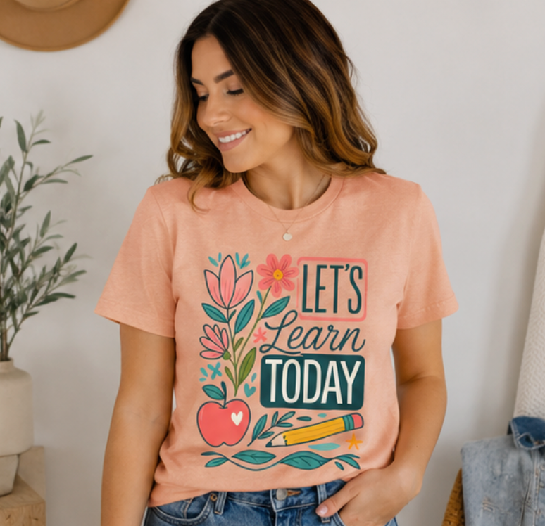 Let’s Learn Today Tee — Floral Teacher Back to School Shirt