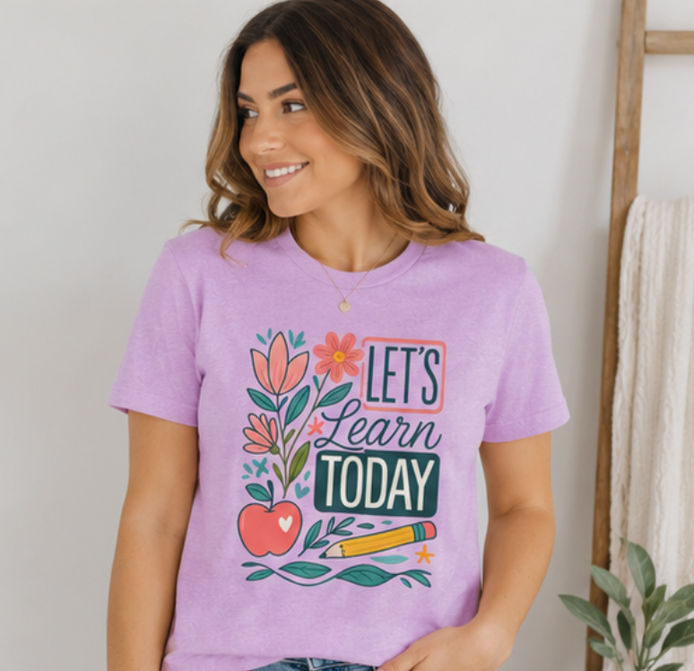 Let’s Learn Today Tee — Floral Teacher Back to School Shirt