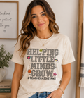 Helping Little Minds Grow T-Shirt — Cute Teacher Assistant Tee